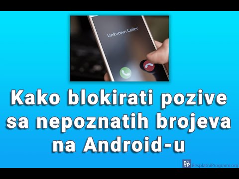 Kako blokirati pozive sa nepoznatih brojeva na Android-u