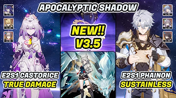 New!! Apocalyptic Shadow 4 3 Stars | E2S1 Castorice & E2S1 Phainon | Honkai Star Rail 3.5