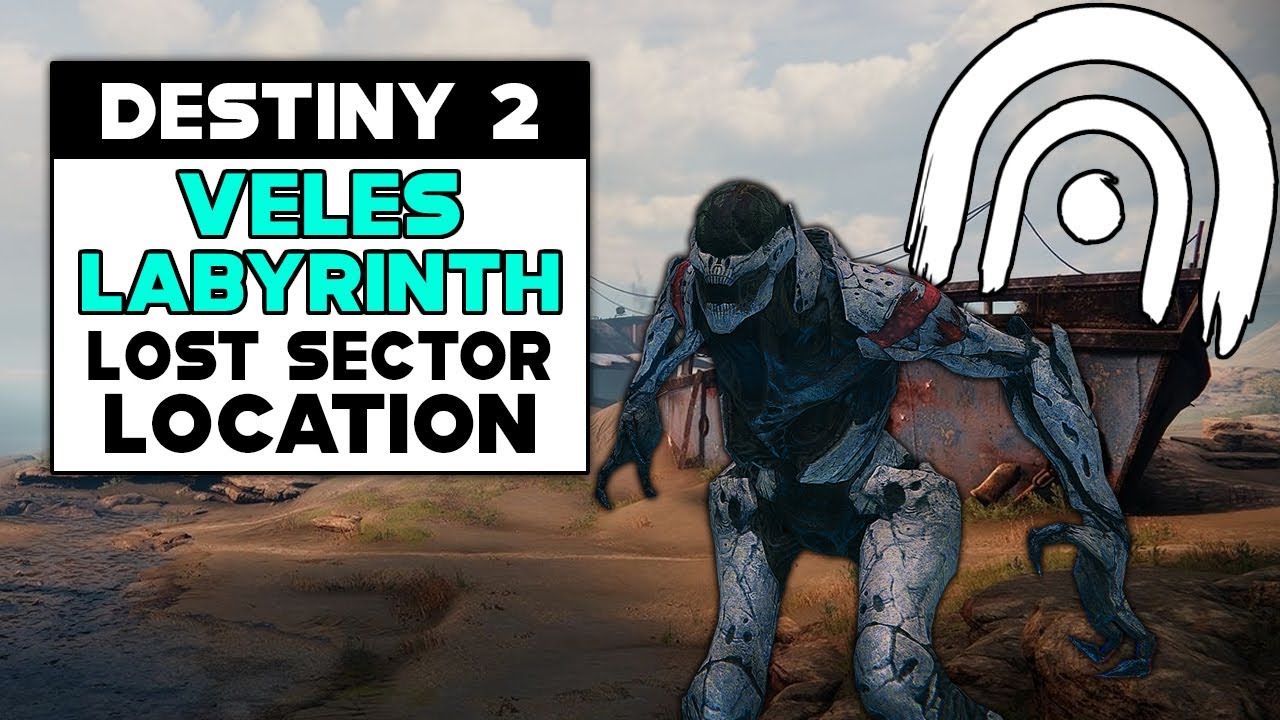 Destiny 2 VELES LABYRINTH Lost Sector Location YouTube