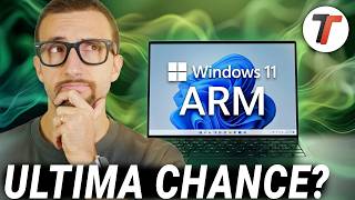 WINDOWS ON ARM verrà SALVATO DAVVERO?