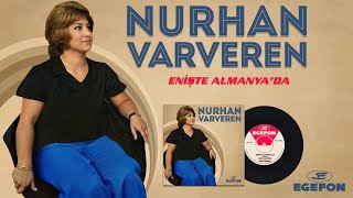 Nurhan Varveren - Enişte Almanyada