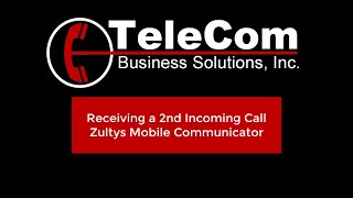 Zultys Mobile Receiving a 2nd Call