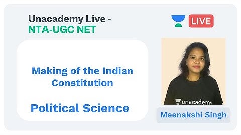 NTA UGC NET - Making of the Indian Constitution by Meenakshi Singh