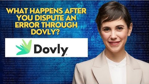 What happens after you dispute an error through Dovly? 
