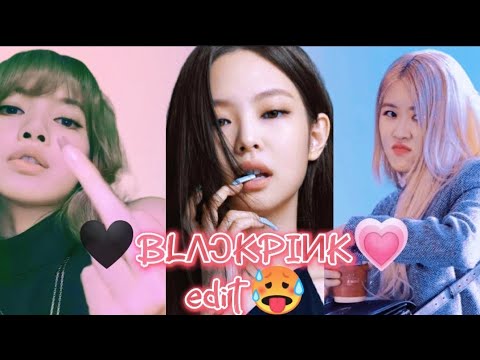 🖤BLΛƆKPIИK💗 Jennie🥰, lisa🤯, Rose😚 Edit 🥵