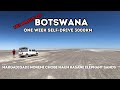 Botswana 4x4 Self-drive👍👍👍 In One Week!