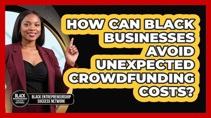 How Can Black Businesses Avoid Unexpected Crowdfunding Costs?