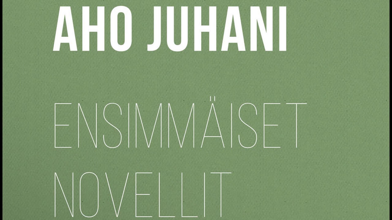 Juhani Aho Ensimmäiset Novellit Äänikirja