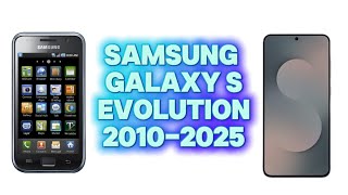 Samsung Galaxy S Evolution 2010-2025