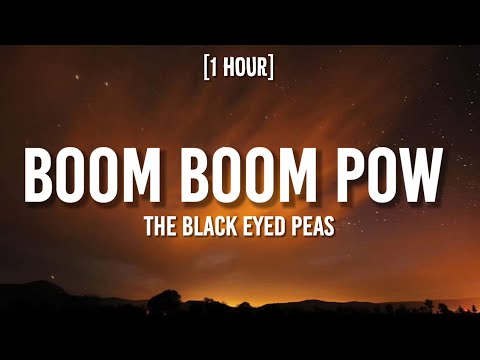The Black Eyed Peas - Boom Boom Pow [1 HOUR/Lyrics] \