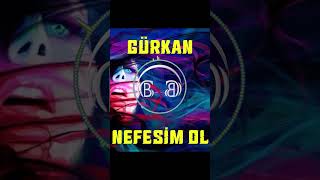 Gürkan Bky - Nefesi̇m Ol