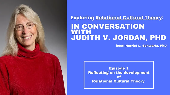 Exploring Relational Cultural Theory: In Conversat...