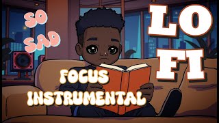LO-FI SAD/FOCUS INSTRUMENTAL