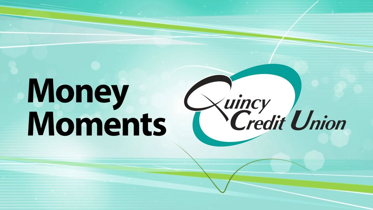 Money Moments with Quincy Credit Union Paying for College YouTube