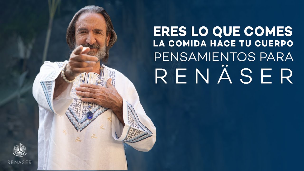 Eres lo que comes, la comida hace a tu cuerpo | Pensamiento para Renäser por Michel Domit