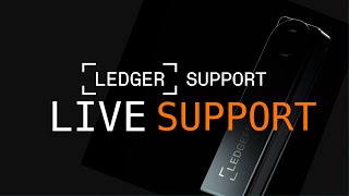 Ledger Support  Ask Us Anything!