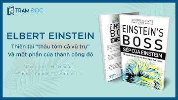 Sếp của Einstein - 10 nguyên tắc lãnh đạo những người xuất chúng [Good new books]