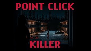 Point Click Killer - Point and Click Narrative Horror - Itch.io