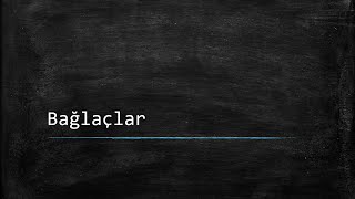 Bağlaçlar - Ders Notlarım