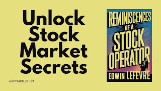 Unlock Stock Market Secrets with "Reminiscences of a Stock Operator"