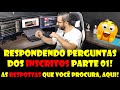 Respondendo inscritos parte 01  as respostas que voc procura aqui