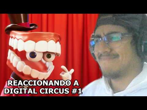 REACCIONANDO A DIGITAL CIRCUS - EP. 1 - PARTE 1