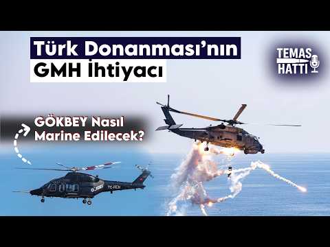 Türk Donanmasının Genel Maksat Helikopteri İhtiyacı | Temas Hattı