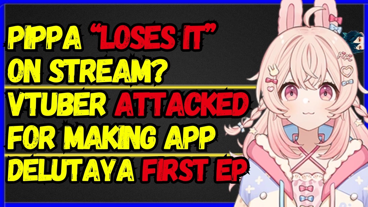 Pippa "LOSES IT" ON STREAM?, HUGE Support rolls in, Vtuber ATTACKED for new APP,