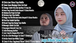 Lagu Album Yaya Nadila Ft Cut Rani Relakan Ku Pergi Slow Rock (New RK Music) Lagu Terbaru 2024