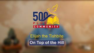Elijah on top of the hill