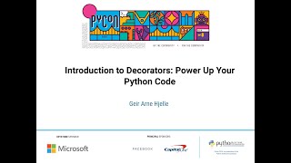 tutorial: geir arne hjelle - introduction to decorators: power up your python code