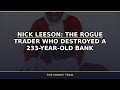 Nick Leeson: The Rogue Trader Who Destroyed a 233-Year-Old Bank: What They Don't Want Yo... #Shorts