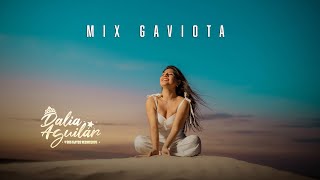 ♫ MiX Gaviota / Mariposita / Boquita De Caramelo - Dalia Aguilar y sus Ojitos Hechiceros / Cumbia 🔥