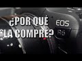 CANON EOS R6 - ¿POR QUÉ LA COMPRÉ?