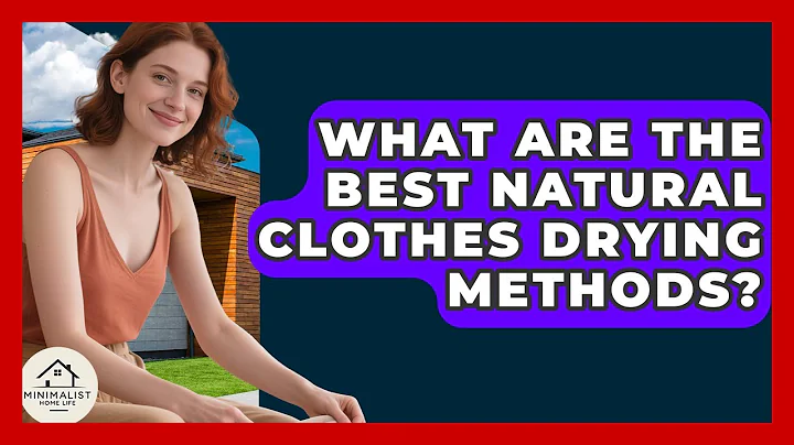 What Are The Best Natural Clothes Drying Methods? - Minimalist Home Life
