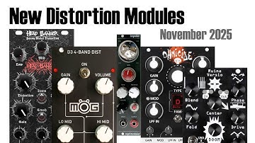 New Distortion Modules November 2025