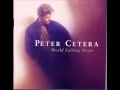 Peter Cetera - World Falling Down