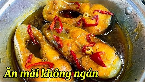 Bí Quyết Kho Cá Basa Ngon Ăn Mãi Không Ngán – Thịt Cá Béo Mềm, Đậm Đà, Không Tanh Ăn Cơm Rất Ngon
