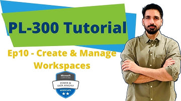 How to create and manage workspaces in Power BI? | PL-300 Tutorial Series Ep10 #powerbi #pl300