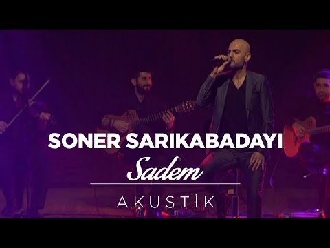 Soner Sarıkabadayı - Sadem (Akustik)