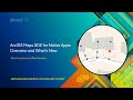 Native Maps SDKs: Overview and What's New | #EsriDevSummit2025