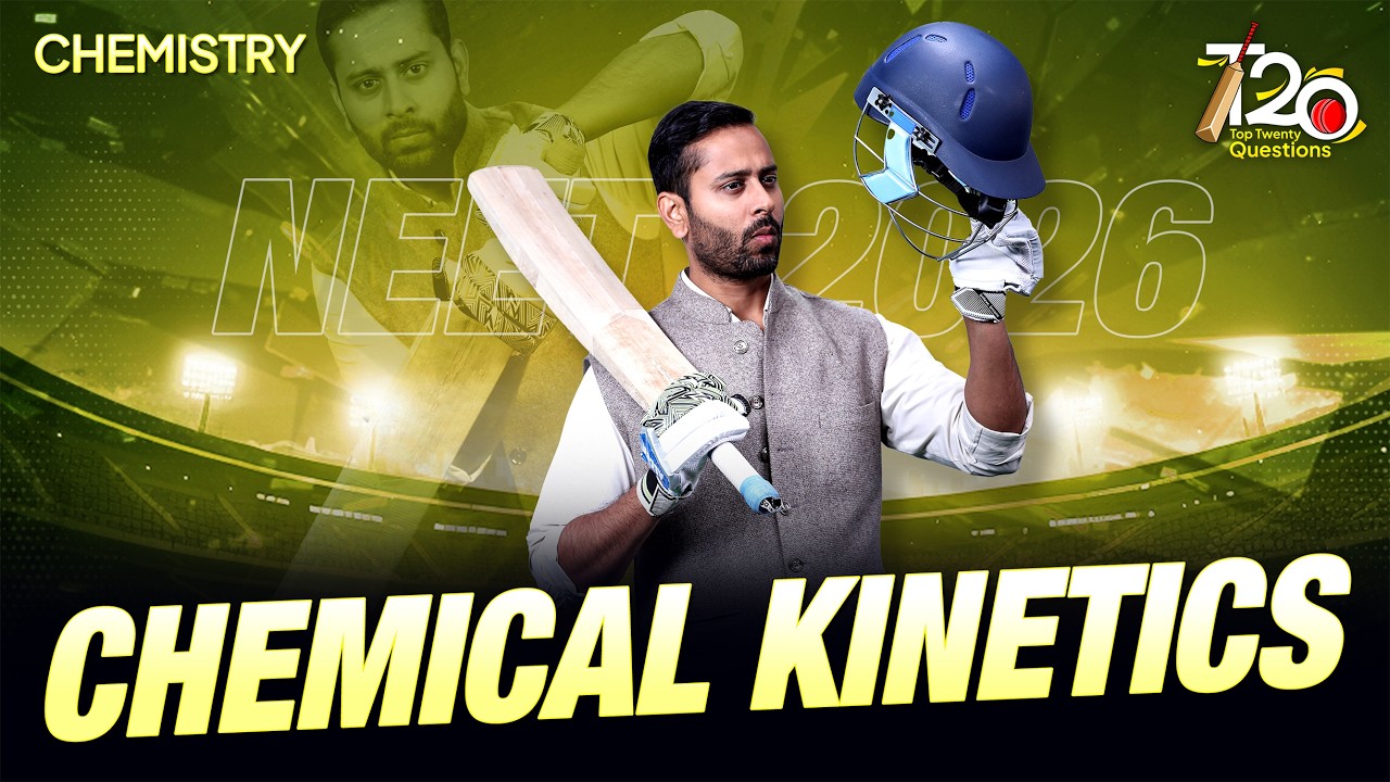 Chemical Kinetics: TOP 20 QUESTIONS for NEET 2026 🎯 Chemistry by Pulkit Jain Sir