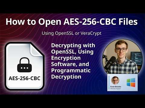How to Open AES-256-CBC Files (AES-256-CBC Encrypted)