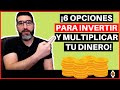 🤑 6 OPCIONES Para INVERTIR Y MULTIPLICAR TU DINERO 💰 [Como INVIERTO Mi DINERO] 🔥 #TemoValle