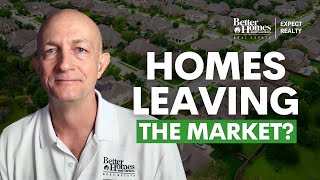 Why Are So Many Homes Being Pulled Off the Market?