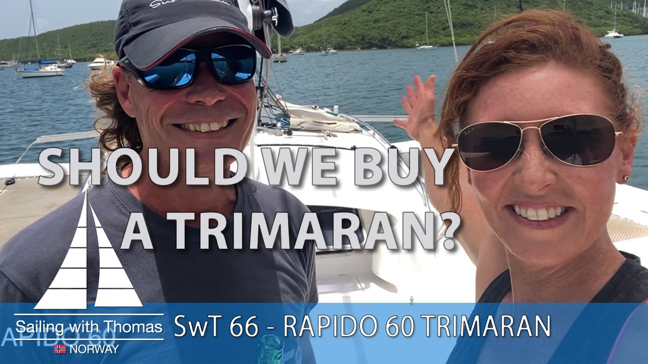 SHOULD WE BUY A RAPIDO 60 TRIMARAN TOGETHER? –  SwT 66 Is this our future cruising yacht?
