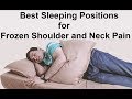 How to Sleep with NECK and SHOULDER PAIN- How to get perfect sleep-SLEEPING WITH FROZEN SHOULDER