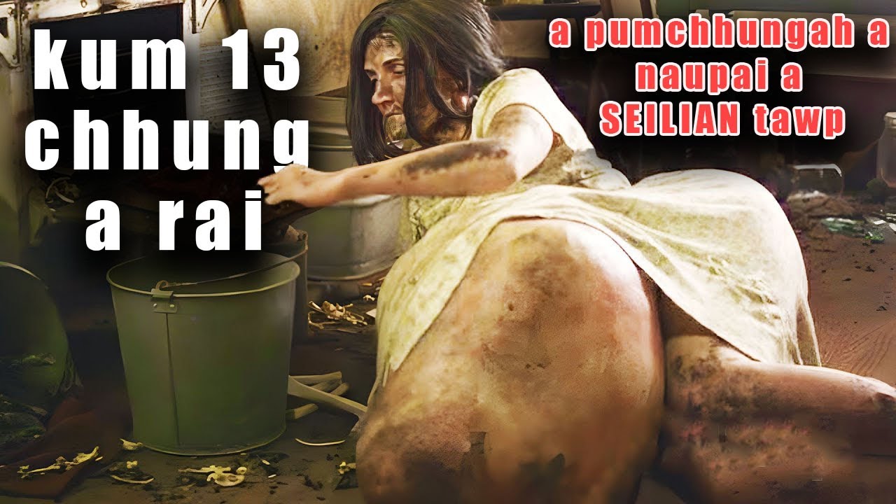 A pasal damdawi pek vangin, kum 13 chhung zet NAU A PAI 😱😱😱