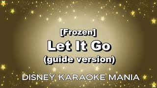 【Frozen】Let It Go (guide version)【Karaoke】