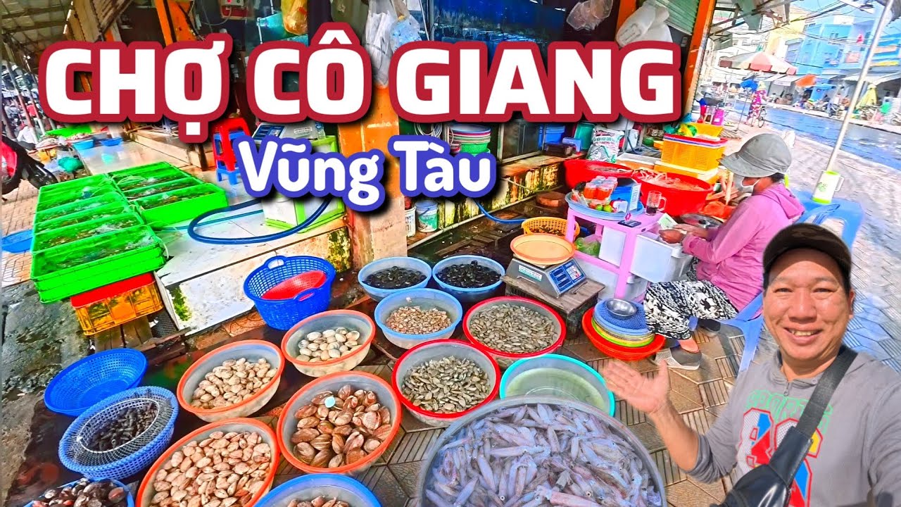 Chợ Cô Giang Vũng Tàu Ngập Tràn Hải Sản Tươi Sống.